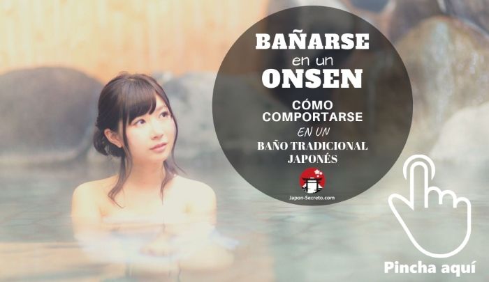 Onsen: cómo bañarse en un baño termal japonés. Ofuro, rotenburo.