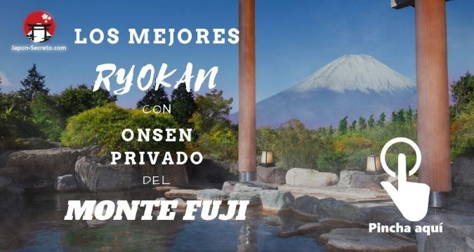 Los mejores ryokan del Monte Fuji con onsen privado. Hakone, Fujiyoshida y Kawaguchiko