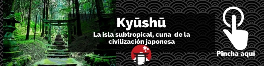 Kyushu, la isla del sur de Japón: Fukuoka, Nagasaki, Kumamoto, Kagoshima