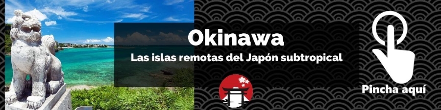 Okinawa, las islas remotas del Japón subtropical