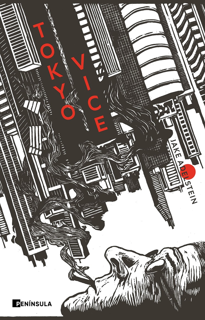 Libro "Tokyo Vice" (Jake Adelstein). Ed. Peninsula, 2021