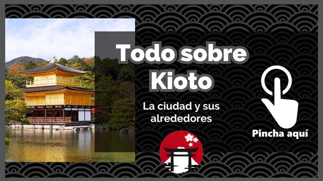Guía de Kioto: qué ver y hacer, excursiones, comer y dormir