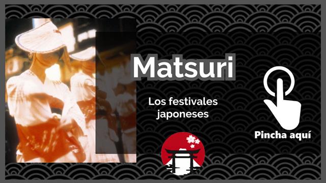 Matsuri, los festivales japoneses